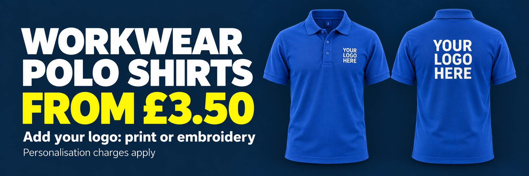 Workwear polo shirts from &pound;3.50 with printed or embroidered YOUR LOGO HERE examples